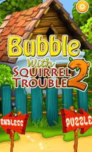 Bubble With Squirrel Trouble 2 1