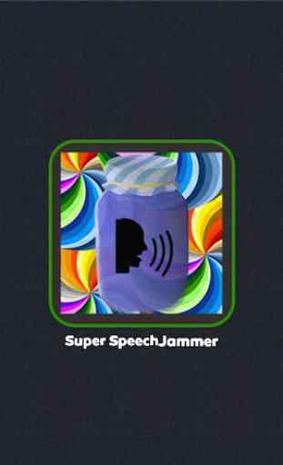 Super Speech Jammer 1