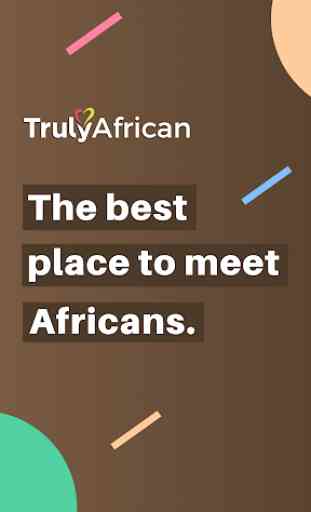 TrulyAfrican - African Dating App 1