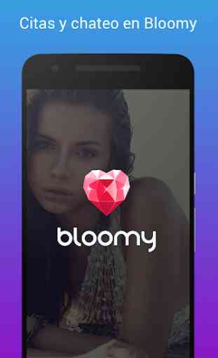 Bloomy: Chatear y ligar 1