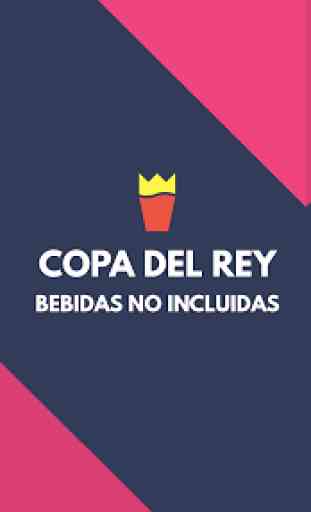 Copa del Rey - Bebidas no incluidas! 1