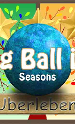 Rolling Ball in Sky - Seasons (Uberleben) 3