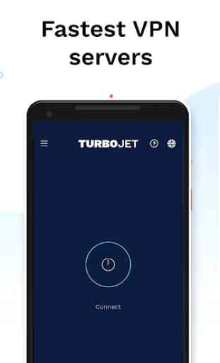 Turbo Jet - Premium Secure VPN Proxy & Privacy 2