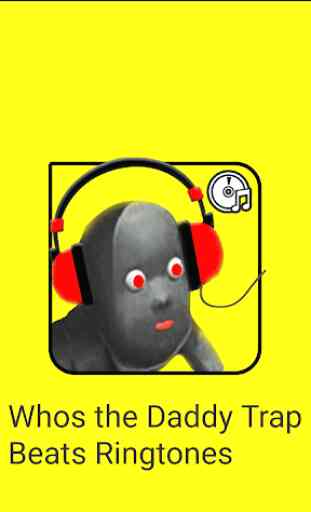 Whos the Daddy Trap Beats & Mix Ringtones 1