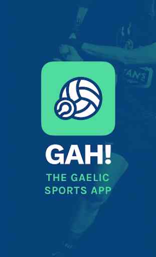 GAH! - The Gaelic Sports App 1