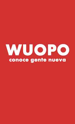 WUOPO -  Conoce gente nueva 1