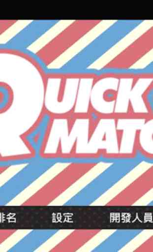 QuickMatch 1