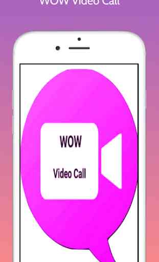 WOW Video Call 1