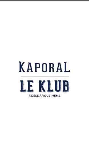 Le KLUB - KAPORAL 1