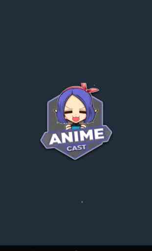 AniCast - AnimeCast 1