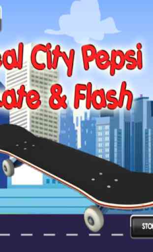 Real-City Pepsi Skate & Flash 1
