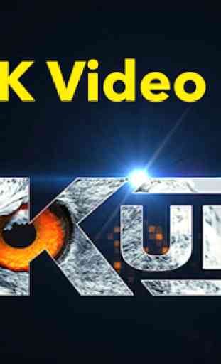 4K Ultra Video Player for Android 1