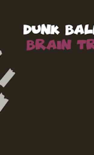 Dunk Ball - Dunk Hit Brain Training Game 1