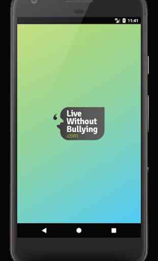Live Without Bullying 1