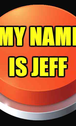 My Name Is JEFF Sound Button 2