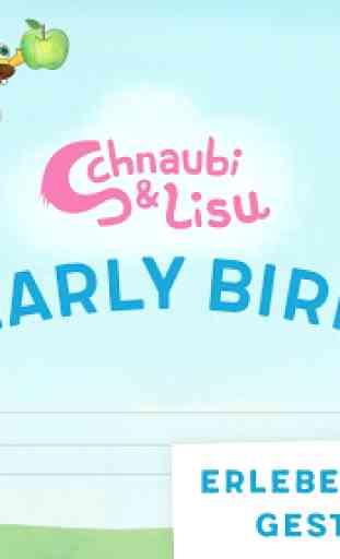 Schnaubi & Lisu – Early Bird 1