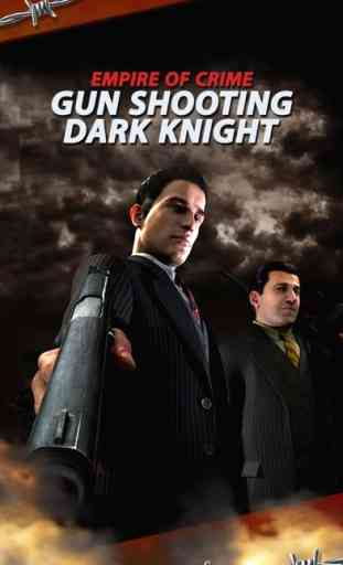 Imperio del Crimen, Arma Disparos Dark Knight 1