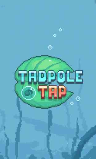 Tadpole Tap (renacuajo) 1